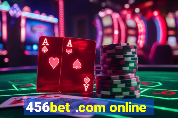 456bet .com online